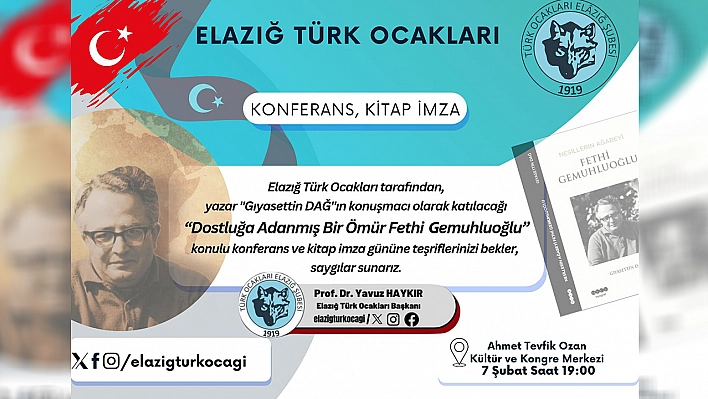 Elazığ'da 'Dostluğa adanmış bir ömür' konulu konferans düzenlenecek