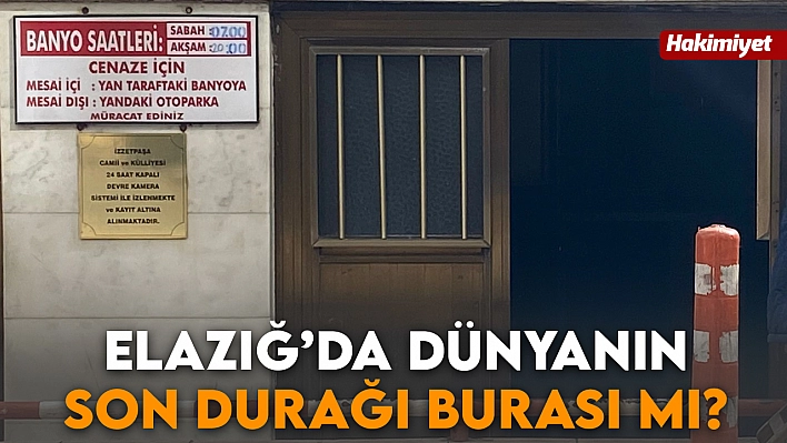 Elazığ'da dünyanın son durağı burası mı?