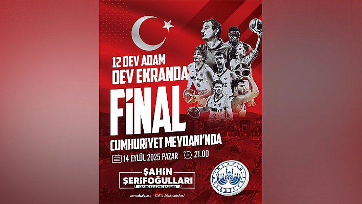 Elazığ'da final coşkusu: Milli heyecan Elazığ'da dev ekranda yaşanacak