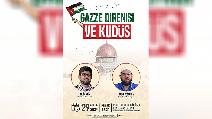 Elazığ'da 'Gazze Direnişi ve Kudüs' Konferansı