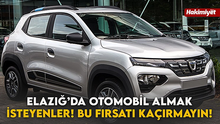 Elazığ'da Otomobil Almak İsteyenler! Bu Fırsatı Kaçırmayın!