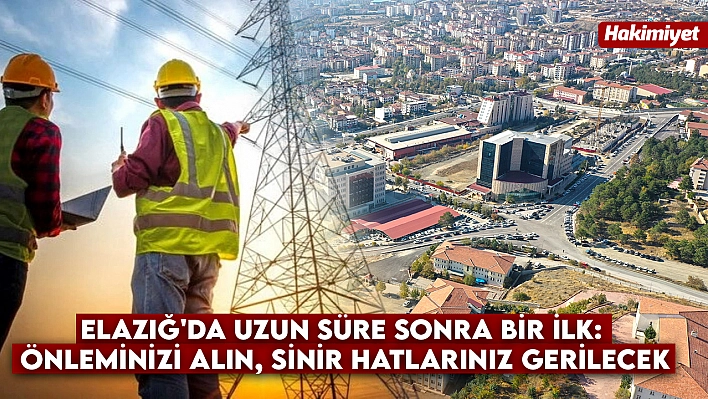 Elazığ'da uzun süre sonra bir ilk: Önleminizi alın, sinir hatlarınız gerilecek...