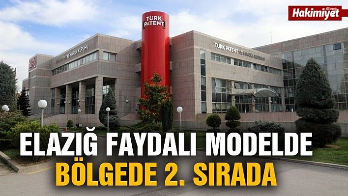 Elazığ faydalı modelde bölgede 2. sırada