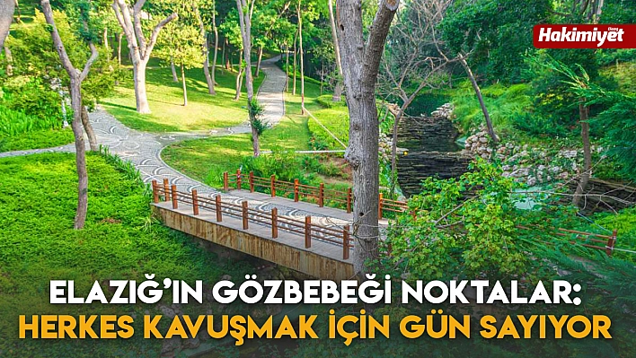 Elazığ'ın Gözbebeği Noktalar: Herkes Kavuşmak İçin Gün Sayıyor