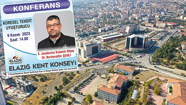 Elazığ Kent Konseyinden 'Küresel Tehdit Uyuşturucu' Konferansı