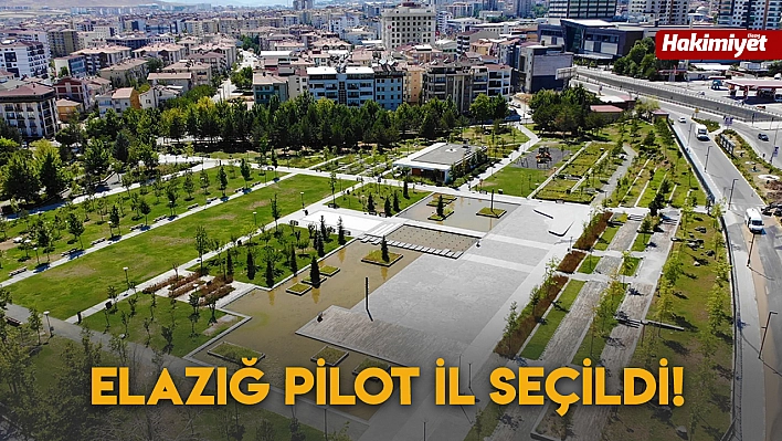 Elazığ Pilot İl Seçildi!