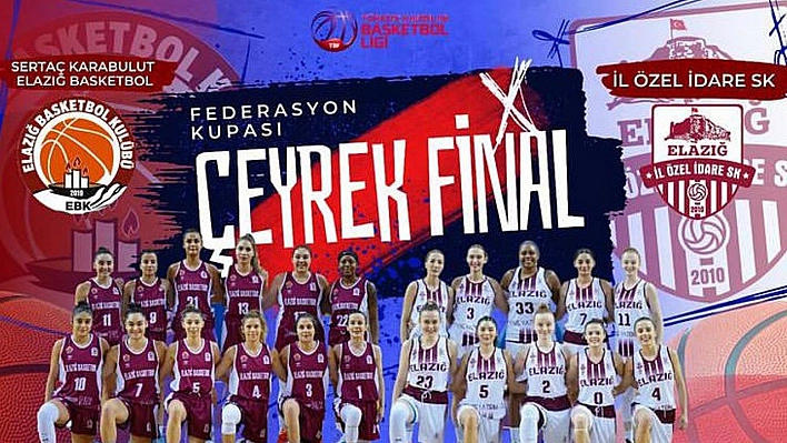 Elazığ takımları çeyrek finalde