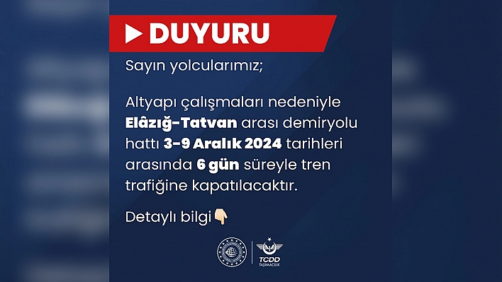 Elazığ-Tatvan demir yolu hattında tren trafiğine geçici ara