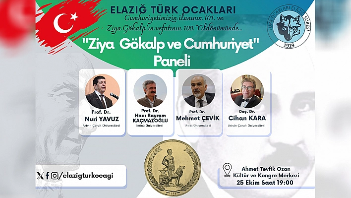 Elazığ Türk Ocağı 'Ziya Gökalp ve Cumhuriyet' Konulu Panel Düzenleyecek