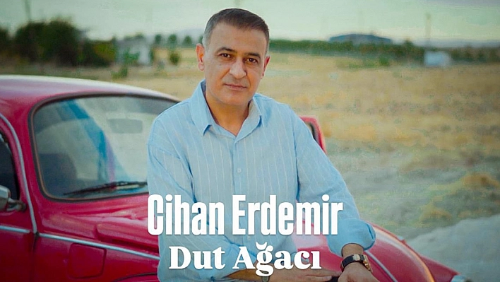 Elazığlı müzisyen Cihan Erdemir'den yeni şarkı : 'Dut Ağacı'