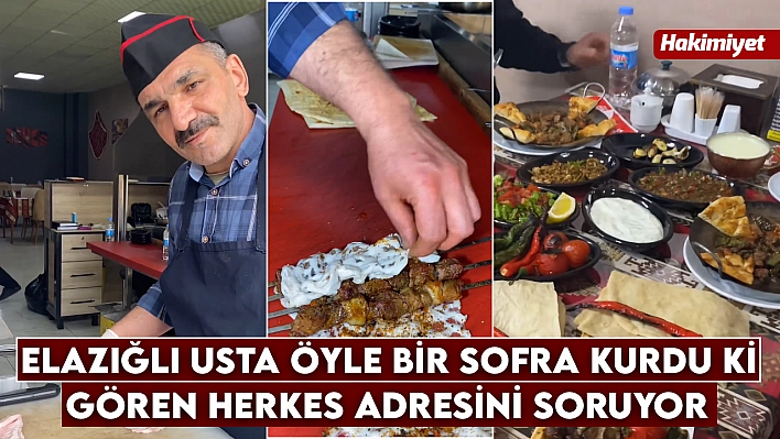 Elazığlı usta öyle bir sofra kurdu ki gören herkes bu mekanın adresini soruyor...