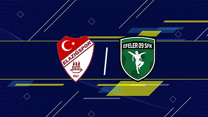 Elazığspor - Efeler 09 SFK (Canlı Anlatım)