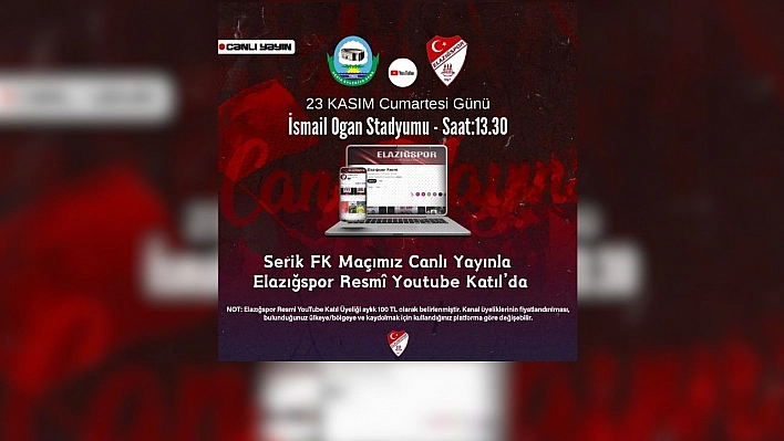 Elazığspor, Serik FK maçını canlı yayınlayacak