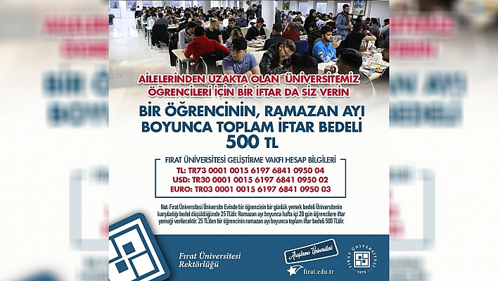 FÜ, ailelerinden ayrı olan öğrenciler için Ramazan kampanyası başlattı