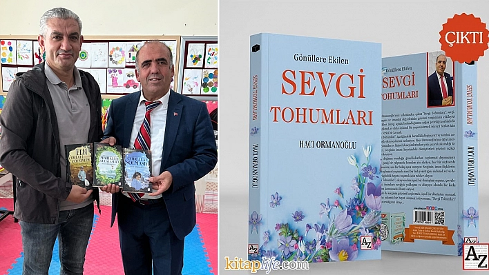 Hacı Ormanoğlu'nun Son Kitabı 'Sevgi Tohumları' Çıktı