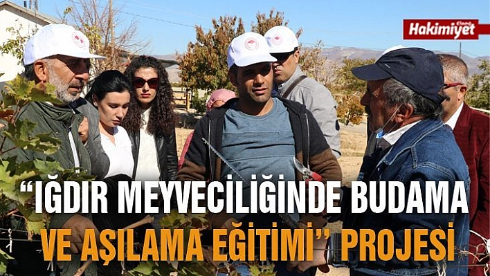 Iğdır Meyveciliğinde Budama Ve Aşılama Eğitimi Projesi