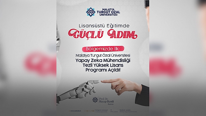 Malatya'da ilk yapay zeka yüksek lisans programı açıldı
