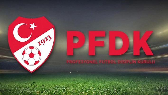 PFDK Kararları açıklandı: Elazığspor'a ceza yağdı!