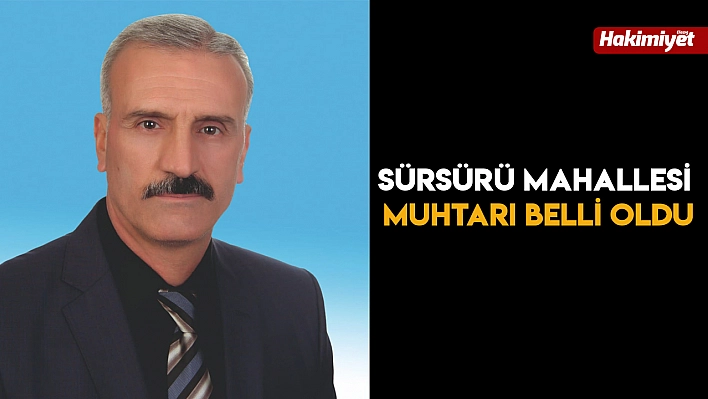 Sürsürü Mahallesi  Muhtarı Belli Oldu