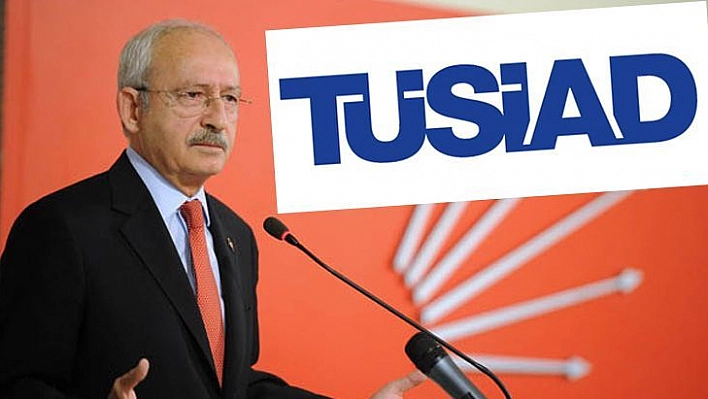 TÜSİAD'ın  Kılıçdaroğlu Korkusu