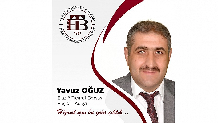 Yavuz Oğuz Ticaret Borsasına Adaylığını Açıkladı