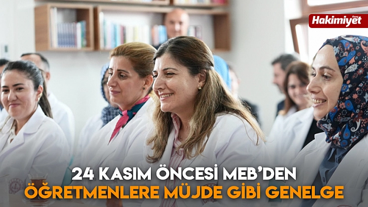 24 Kasım öncesi MEB’den öğretmenlere müjde gibi genelge
