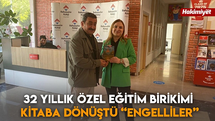 32 yıllık özel eğitim birikimi kitaba dönüştü 'Engelliler'
