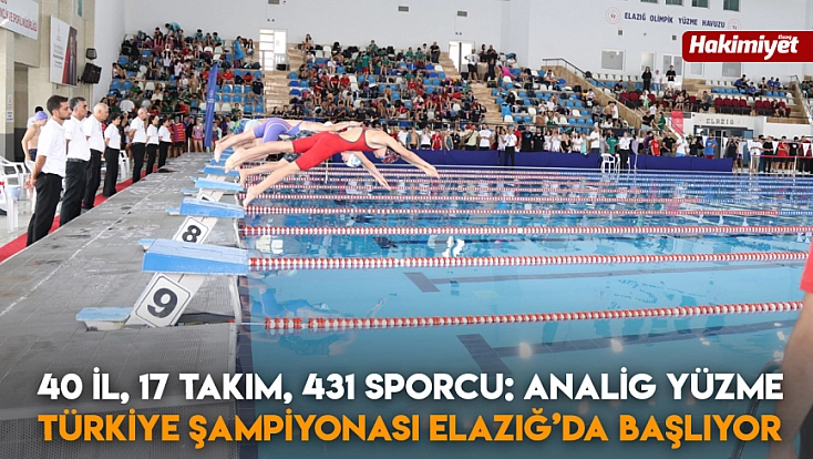 40 il, 17 takım, 431 sporcu: ANALİG Yüzme Türkiye şampiyonası Elazığ’da başlıyor
