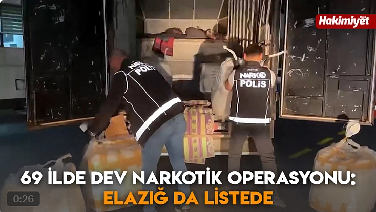 69 ilde dev narkotik operasyonu: Elazığ da listede