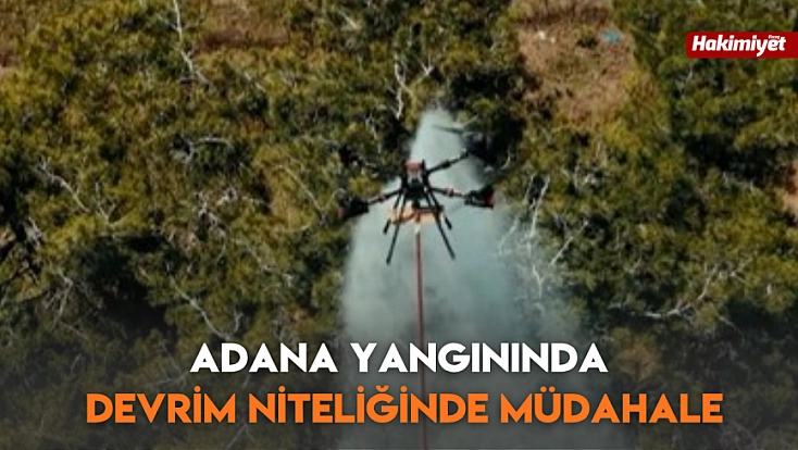Adana Yangınında Devrim Niteliğinde Müdahale