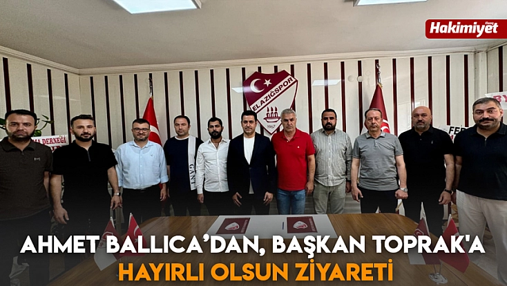 Ahmet Ballıca’dan, Başkan Toprak'a hayırlı olsun ziyareti