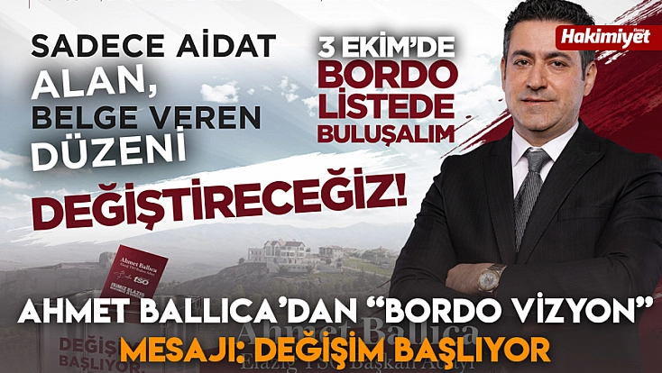 Ahmet Ballıca’dan “bordo vizyon” mesajı: değişim başlıyor