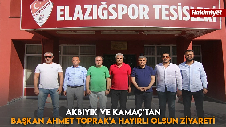 Akbıyık ve Kamaç'tan Başkan Ahmet Toprak'a hayırlı olsun ziyareti