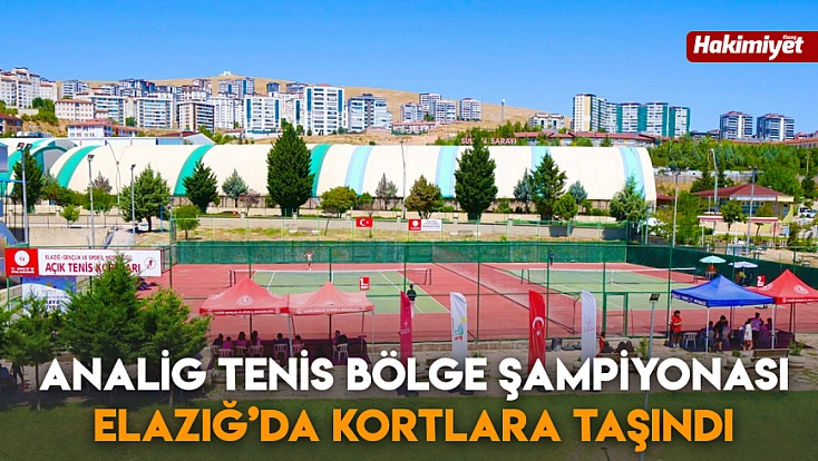 ANALİG Tenis Bölge Şampiyonası Elazığ’da kortlara taşındı