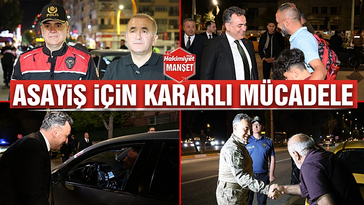 Asayiş için kararlı mücadele