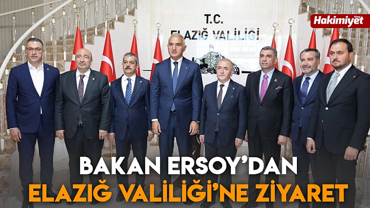 Bakan Ersoy’dan Elazığ Valiliği’ne ziyaret