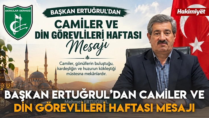 Başkan Ertuğrul’dan Camiler ve Din Görevlileri Haftası mesajı