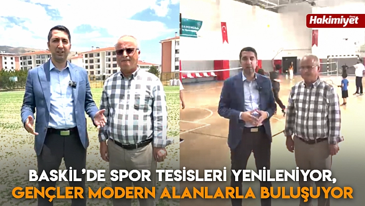 Baskil’de spor tesisleri yenileniyor, gençler modern alanlarla buluşuyor