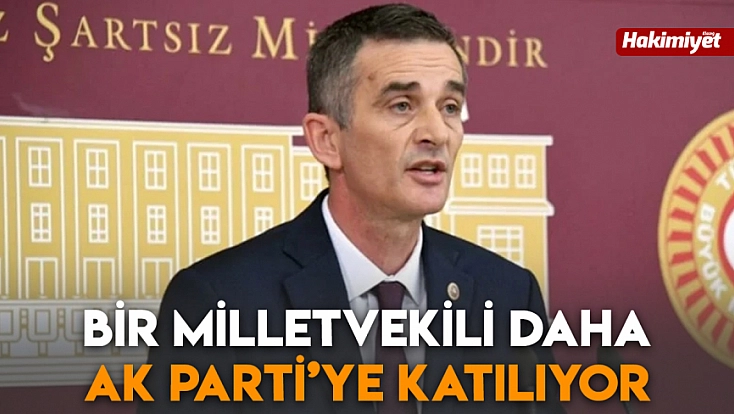 Bir milletvekili daha Ak Parti'ye katılıyor