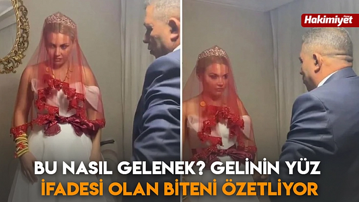Bu nasıl gelenek? Gelinin yüz ifadesi olan biteni özetliyor