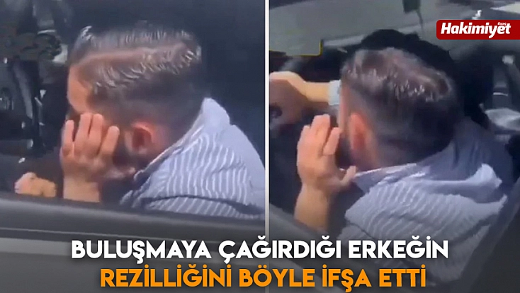 Buluşmaya çağırdığı erkeğin rezilliğini böyle ifşa etti