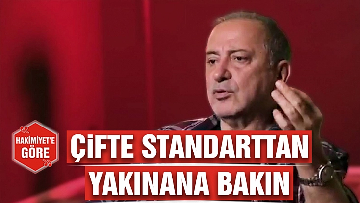 Çifte standarttan yakınana bakın