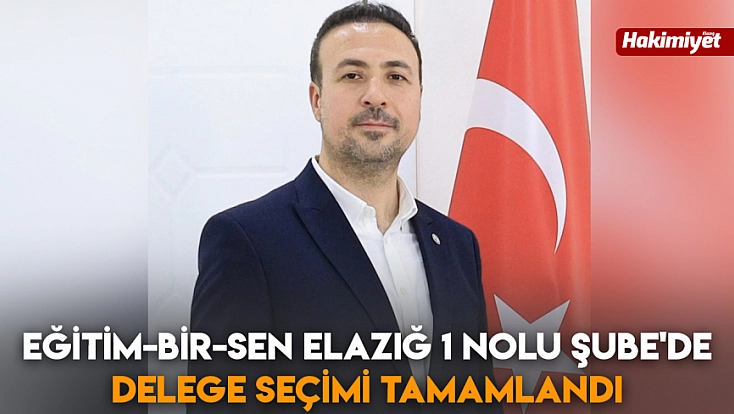 Eğitim-Bir-Sen Elazığ 1 Nolu Şube'de delege seçimi tamamlandı