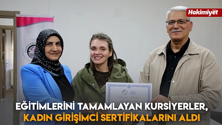 Eğitimlerini Tamamlayan Kursiyerler, Kadın Girişimci Sertifikalarını aldı