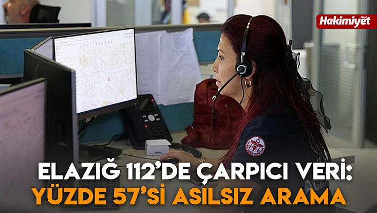 Elazığ 112’de çarpıcı veri: Yüzde 57’si asılsız arama