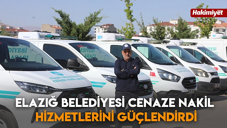 Elazığ Belediyesi cenaze nakil hizmetlerini güçlendirdi