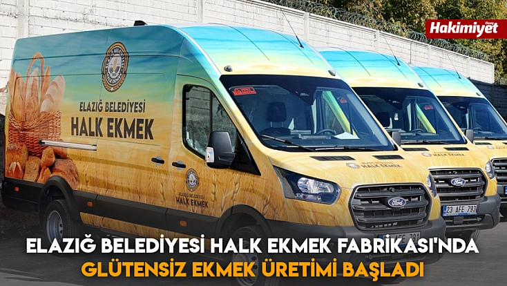 Elazığ Belediyesi Halk Ekmek Fabrikası'nda glütensiz ekmek üretimi başladı