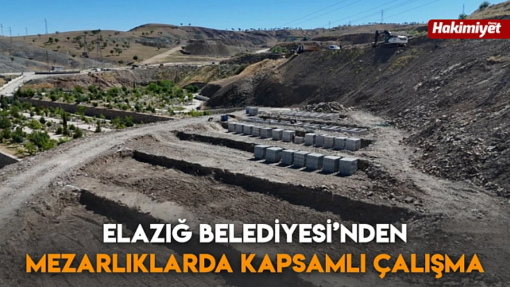 Elazığ Belediyesi’nden mezarlıklarda kapsamlı çalışma