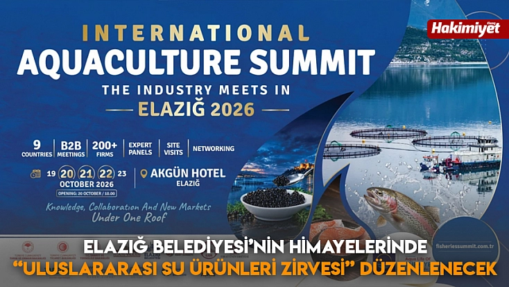 Elazığ Belediyesi’nin himayelerinde “uluslararası su ürünleri zirvesi” düzenlenecek
