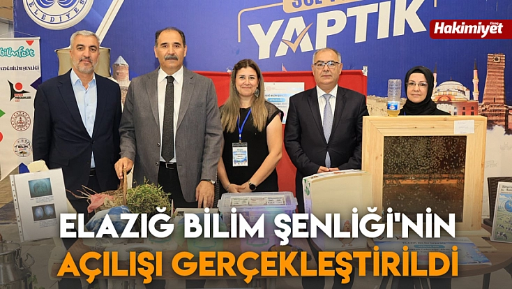 Elazığ Bilim Şenliği'nin açılışı gerçekleştirildi